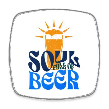 Soul Full Of Beer - Viereckiger Kühlschrankmagnet - Weiß - Vorne