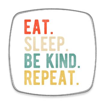 Eat Sleep Be Kind Repeat Retro Positives Statement - Viereckiger Kühlschrankmagnet - Weiß - Vorne