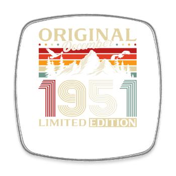 74th Birthday Original December Born 1951 - Square fridge magnet - white - Front