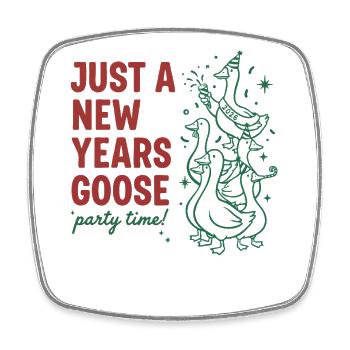 Just A New Years Goose Party Time 2026 - Square fridge magnet - white - Front