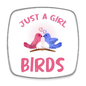 Just one girl loves birds - Square fridge magnet - white - Front