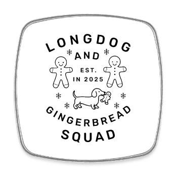Longdog & Gingerbread Squad - Viereckiger Kühlschrankmagnet - Weiß - Vorne