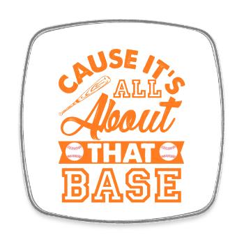 Cause it's all about that Base - Baseball Motiv - Square fridge magnet - white - Front