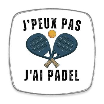 Je peux pas j ai padel - Magnet carré - blanc - Devant