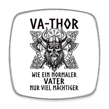 VA-THOR – Wie ein Papa, nur mächtiger - Viereckiger Kühlschrankmagnet - Weiß - Vorne