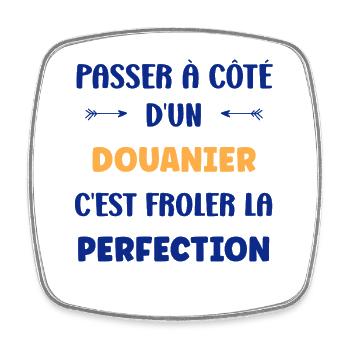 Frôler la perfection avec douanier - Magnet carré - blanc - Devant