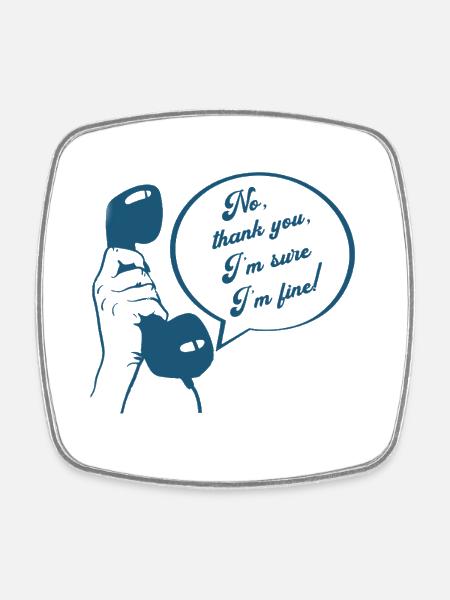 Retro Phone Design Funny Conversation  I'm Fine - Square fridge magnet - white