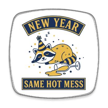 New Year Same Hot Mess Funny Raccoon Design - Square fridge magnet - white - Front