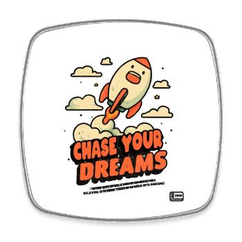 chase your dreams - Square fridge magnet - white - Front