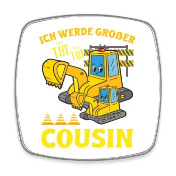 I Will Big Cousin 2024 Excavator Soon Bigger - Square fridge magnet - white - Front