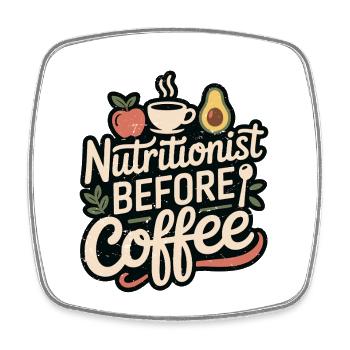 Nutritionist Before Coffee Dietary Coffee Lover - Square fridge magnet - white - Front