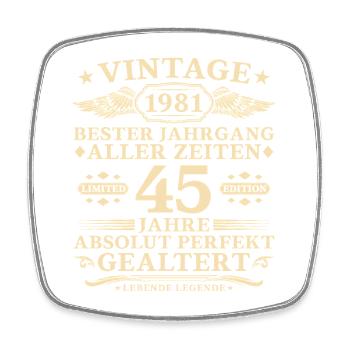 45 ans parfaitement vieilli Millésime 1981 - Magnet carré - blanc - Devant