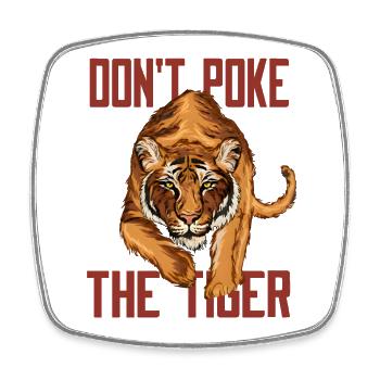 Don't Poke The Tiger – Wilder Tiger Spruch - Viereckiger Kühlschrankmagnet - Weiß - Vorne