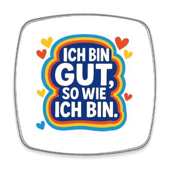 ich bin gut shirt, selbstliebe spruch - Viereckiger Kühlschrankmagnet - Weiß - Vorne
