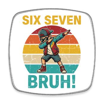 Six Seven Bruh ! – Design de mème viral 67 - Magnet carré - blanc - Devant