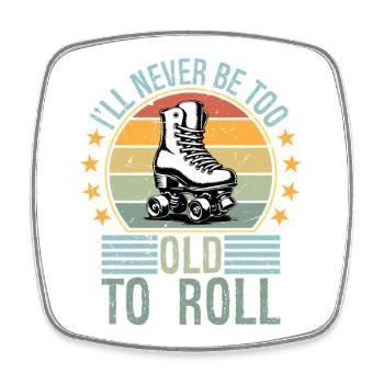 Never Too Old To Roll Derby Roller Skating Roll - Viereckiger Kühlschrankmagnet - Weiß - Vorne
