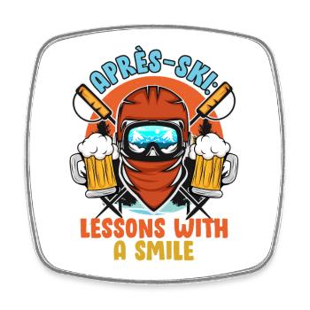 Ski Instructor APRES-SKI LESSONS WITH A SMILE Lustig - Square fridge magnet - white - Front