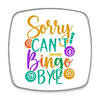 Bingo Game Sorry Can´t Bye Bingo - Viereckiger Kühlschrankmagnet - Weiß - Vorne