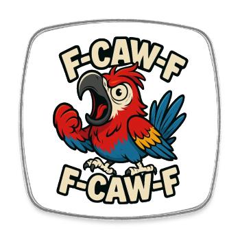 F-CAW-F papagei schreit shirt, lustiger vogel  - Viereckiger Kühlschrankmagnet - Weiß - Vorne