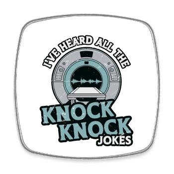 MRI Tech I've Heard All The Radiologist Rad Tech - Square fridge magnet - white - Front
