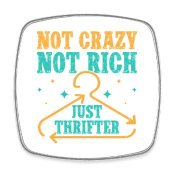 Thrift Shopper Not Crazy Not Rich Just Thrifter - Viereckiger Kühlschrankmagnet - Weiß - Vorne