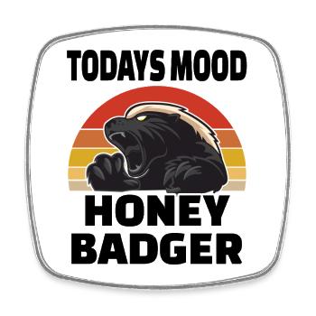 Honey Badger Today's Mood - Viereckiger Kühlschrankmagnet - Weiß - Vorne