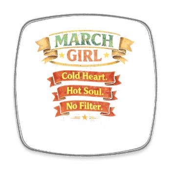 March Girl: Cold Heart, Hot Soul - Square fridge magnet - white - Front