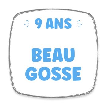 9 Ans Déjà Beau Gosse - Magnet carré - blanc - Devant