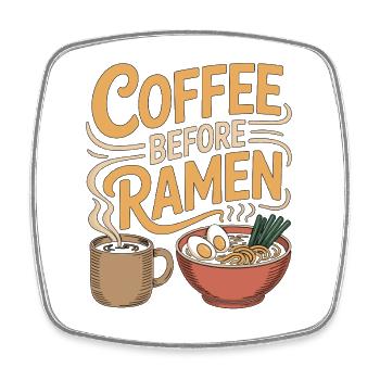 Ramen Coffee avant la cuisine japonaise Amateur de café - Magnet carré - blanc - Devant