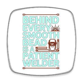 Welder Behind Every Smooth Bead Steel Welding - Viereckiger Kühlschrankmagnet - Weiß - Vorne