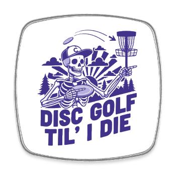 Disc Golf jusqu’à la mort Disc Golfer Drôle Disc Disc Flying Disc - Magnet carré - blanc - Devant