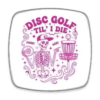 Disc Golf Til I Die Fore Ace Funny Disc Golfer - Viereckiger Kühlschrankmagnet - Weiß - Vorne