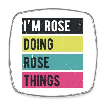 Ich bin Rose und mache Rose Things Retro-Farben - Viereckiger Kühlschrankmagnet - Weiß - Vorne