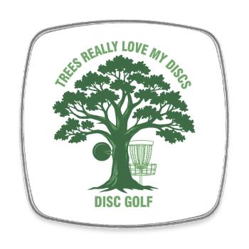 Trees Really Love My Discs Disc Golf Funny Disc - Square fridge magnet - white - Front