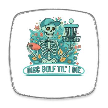 Disc Golf Til I Die Skeleton Lustiger Disc-Golfer - Viereckiger Kühlschrankmagnet - Weiß - Vorne