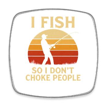 I Fish So I Don't Choke People Angler Spruch Angel - Square fridge magnet - white - Front