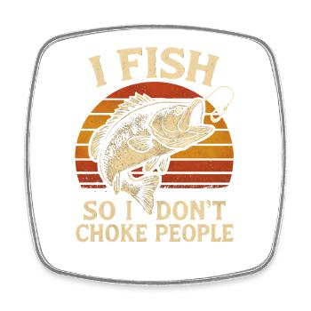 I Fish So I Don't Choke People Angler Spruch Angel - Square fridge magnet - white - Front