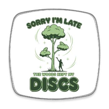 Disc Golf Désolé d’être en retard Les bois ont gardé mes disques - Magnet carré - blanc - Devant