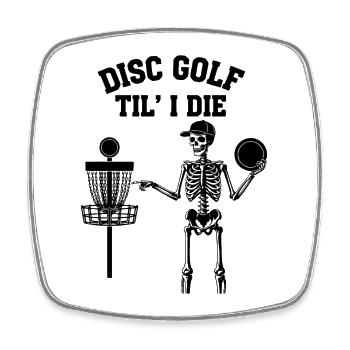 Disc Golf Til I Die Funny Disc Golfer Flying Disc - Viereckiger Kühlschrankmagnet - Weiß - Vorne