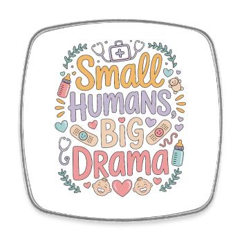 Pediatric Nurse Small Humans Big Drama Kids Nurse - Viereckiger Kühlschrankmagnet - Weiß - Vorne