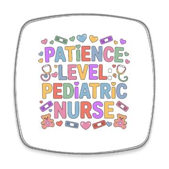 Pediatric Nurse Patience Level Pediatric Peds RN - Square fridge magnet - white - Front