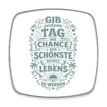The chance to be the most beautiful day of your life - Square fridge magnet - white - Front