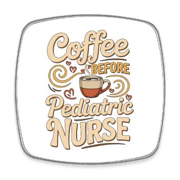 Pediatric Nurse Coffee Children Nurse Coffee Lover - Viereckiger Kühlschrankmagnet - Weiß - Vorne
