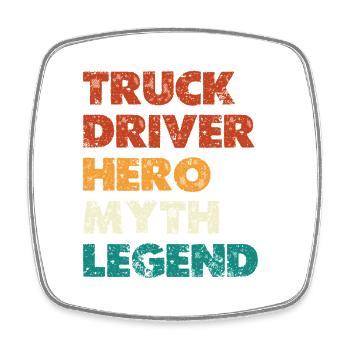 Légende du Héros du Chauffeur de Camion - Magnet carré - blanc - Devant