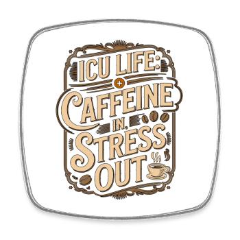 ICU Nurse ICU Life Caffeine In Registered Nurse - Square fridge magnet - white - Front