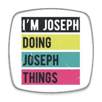 Ich bin Joseph Mache Joseph Dinge Retrofarben - Viereckiger Kühlschrankmagnet - Weiß - Vorne