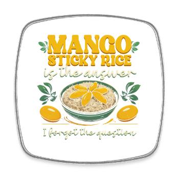 Mango Sticky Rice Is The Answer - Square fridge magnet - white - Front
