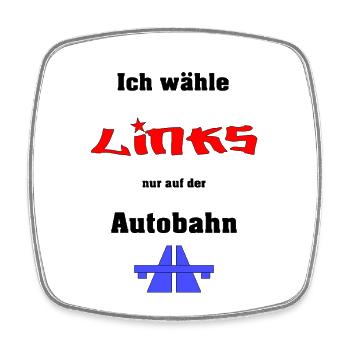 Ich wähle Links - Viereckiger Kühlschrankmagnet - Weiß - Vorne