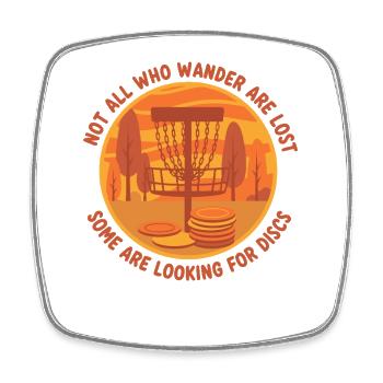 Disc Golf Not All Who Wander Are Lost - Square fridge magnet - white - Front
