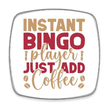 Bingo Game Instant Player Just Add Coffee Bingo - Viereckiger Kühlschrankmagnet - Weiß - Vorne
